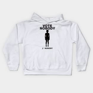 Vote nobody Kids Hoodie